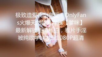 颜值反差女神【嗯啊女】大JB插逼 爆菊自慰一字马【11v】 (7)