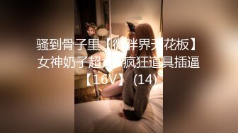 2024-1-25新流出安防精品偷拍❤️古代服装小仙女被男朋友舔逼，呻吟娇喘搞到身体抽搐抖动