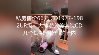 【新片速遞】长发妹妹，被年轻小哥哥后入大力操逼，掰腿一字马插穴，花式玩穴