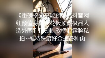 狂射超级女神 她说射那么多会怀孕的