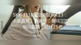 无水印12/13 顶级尤物颜值女神难得镜头前吃大屌翘起屁股求操爆操骚穴VIP1196