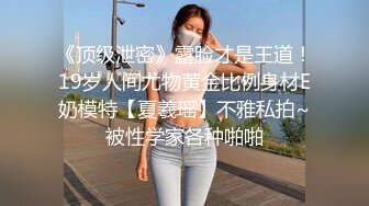 浴室洗澡被大鸡巴后入，清纯靓丽的外表操起来比谁都骚，顶级反差小骚货