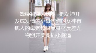 《情侣泄密大礼包》❤️三十六位极品反_差婊的私_密生活被曝光