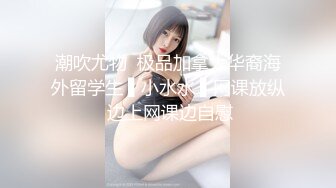 美腿小妞口交自慰样样精(完整版)09