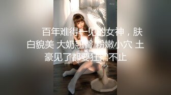 【新片速遞】  异域风情大奶漂亮少妇 大奶子 小乳头 Q弹Q弹 丰满的身材 大屁屁 稀毛鲍鱼 操着肯定舒坦